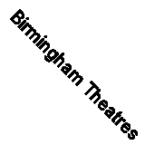 Birmingham Theatres & Entertainment (Images of England) By Baird